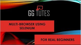 Lecture 3- Multibrowser testing using selenium