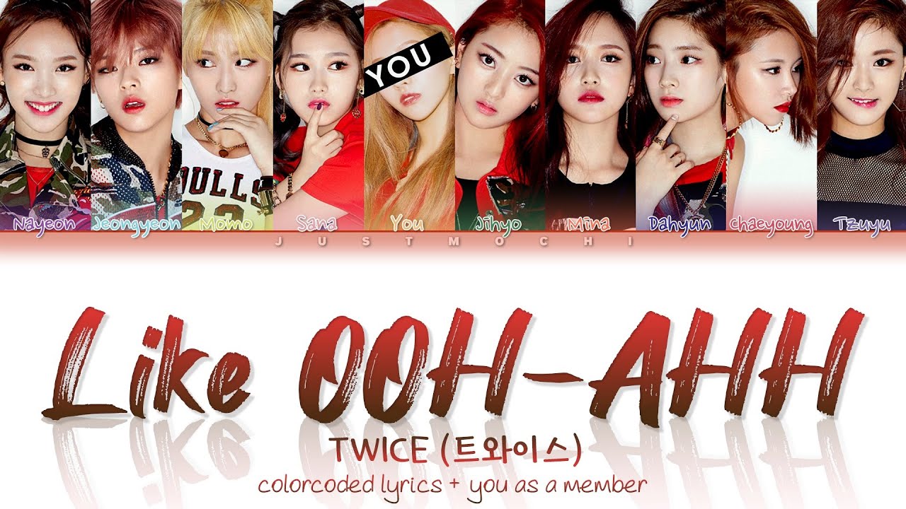 Twice 트와이스 Like Ooh Ahh 10 Members Ver Color Coded Lyrics Eng Rom 가사 Youtube