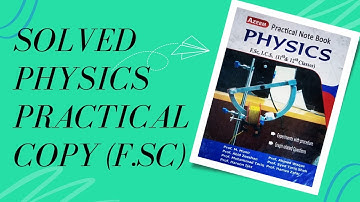 Solved Practical Book of Physics || Class 11 & 12  (F.Sc) || All Important Experiments