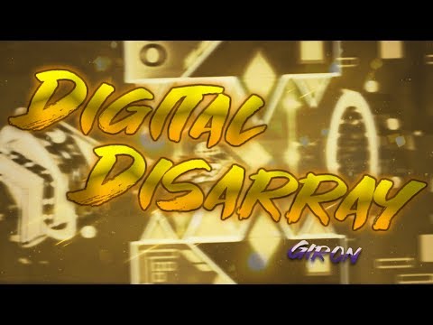 Digital Disarray 100% by Giron (Extreme Demon) | Geometry Dash