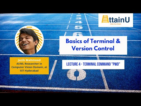 Lecture 4 - Terminal Command "pwd" | Basics of Terminal & Version Control | AttainU Open Course