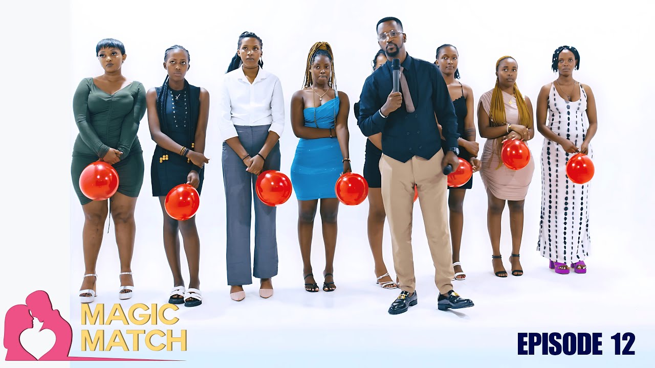 MAGIC MATCH | POP THE BALLOON 🎈: RWANDA EP 12 – Umukobwa aramwanze kubera uruhara 😲😲🌟💖