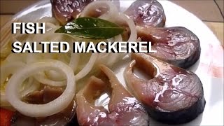 SALTED MACKEREL at Home. The best recipe! Very tasty! Easy and quick to prepare. Recommended!