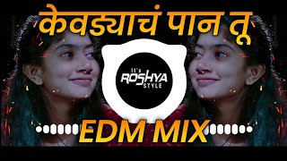 Kevadyacha Paan Tu Unreleased - Encredible Edm Mix - It's Roshya Style
