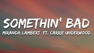 Miranda Lambert - Somethin' Bad (Lyrics) ft. Carrie Underwood