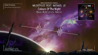 Wildstylez feat. Michael Jo - Colours of the Night (Bass Modulators Remix) [HQ Edit]