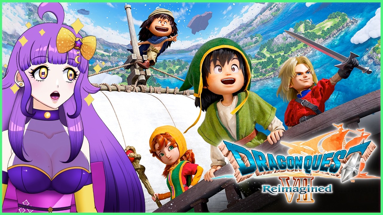 ✨17【Dragon Quest VII Reimagined LIVE】 The Winds of Change! 【Vtuber】