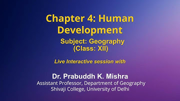Live Interaction on PMeVIDYA : Ch-4  : Human Development  Subject - Geography Class - XII