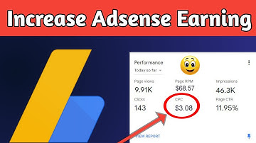How To Increase AdSense Earning | Increase CPC, CTR, Clicks And Traffic | Boost AdSense Earning