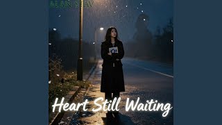 Heart Still Waiting