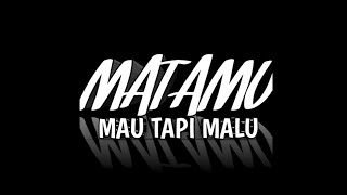 MATAMU_(MALU TAPI MAU)_Yuan_Deku_Ft_Reta_Tate_NewSong(2k23)