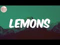 Lemons (Lemonade) - (Lyrics) AKA