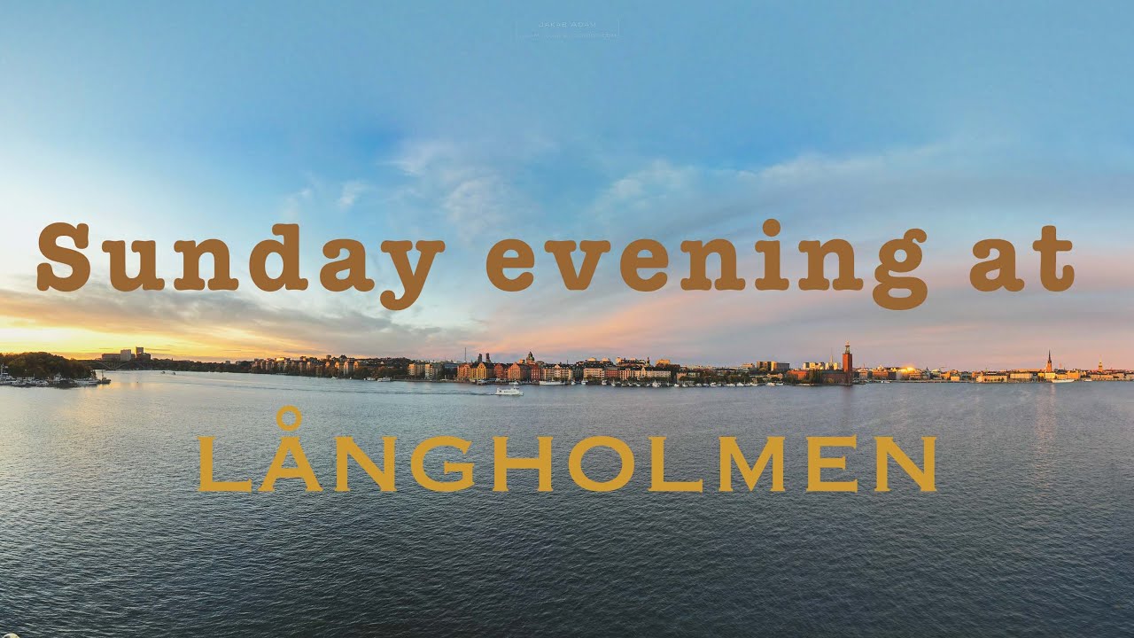 Sunday evening at Långholmen