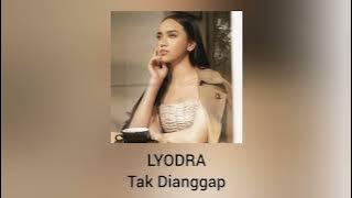 Download lagu Lyodra - Tak Dianggap