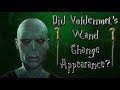 Did Voldemort's Wand Change Appearance?