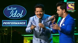 'Jaadu Teri Nazar' पर Udit जी और Vibhor का यह Performance है Phenomenal |Indian Idol | Performance