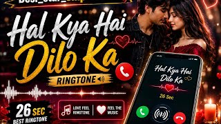 Hal Kya Hai Dilo Ka Ringtone ❤️ | New Hindi Love Ringtone 2026 | 26 Sec Best Romantic Ringtone