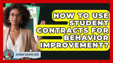 How To Use Student Contracts For Behavior Improvement? - Aspiring Teacher Guide