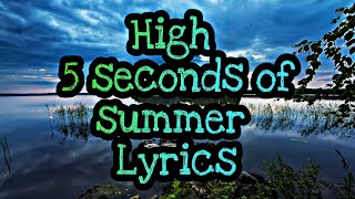 5 seconds of summer - High (lyrics video)*