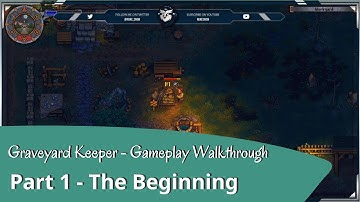 Graveyard Keeper - Gameplay Walkthrough - Part 1 - The Beginning