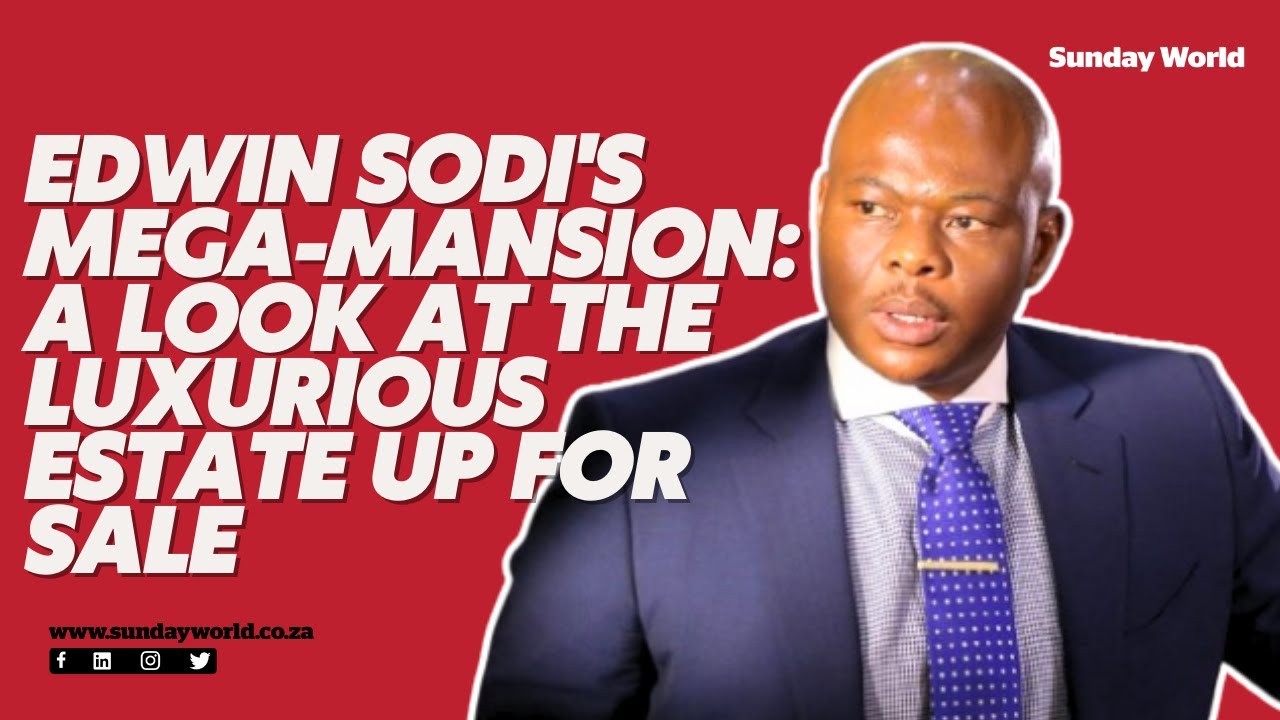 Edwin Sodi's MegaMansion A Look at the Luxurious Estate Up for Sale Sandton, Johannesburg