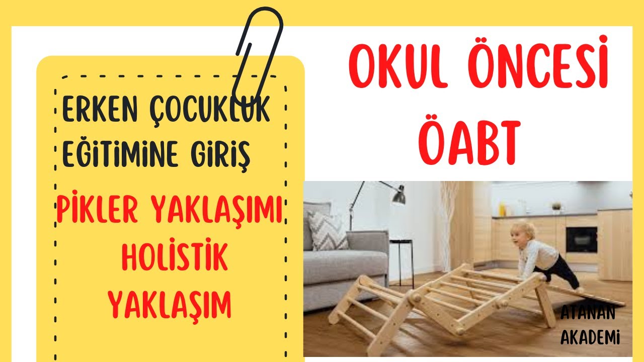 21) Pikler Yaklaşımı - Holistik Yaklaşım