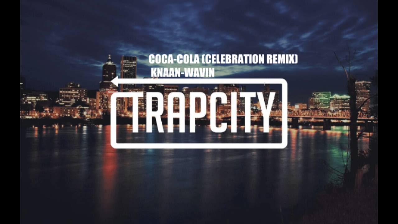 KNAAN-WAVIN COCA-COLA (CELEBRATION REMIX) KNAAN-WAVIN COCA-COLA (CELEBRATION REMIX)