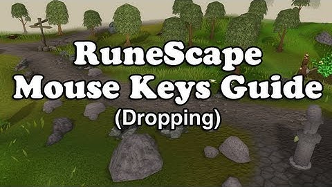 RuneScape Mouse Keys Guide (Dropping)