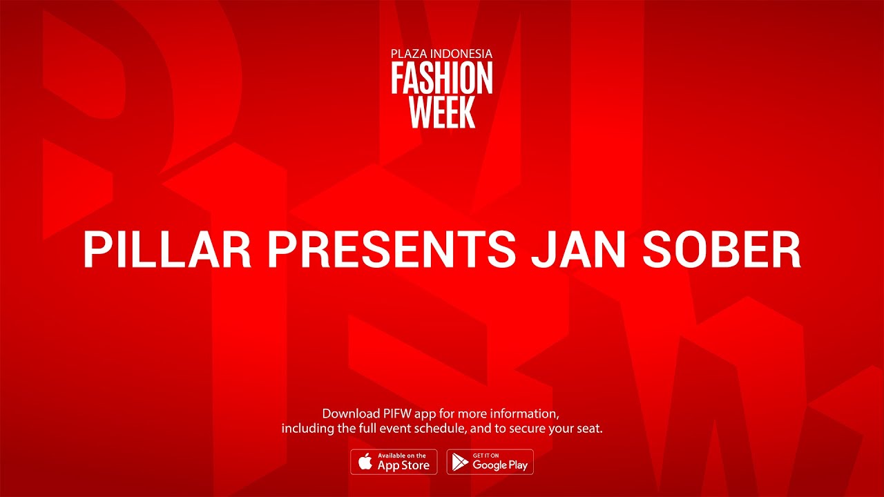PLAZA INDONESIA FASHION WEEK 2025 - PIllar Presents Jan Sober