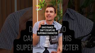 Dave Franco cant escape his SUPERBAD character