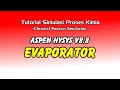 Tutorial Simulasi Proses Kimia - Simulasi Evaporator menggunakan Aspen HYSYS V8.8