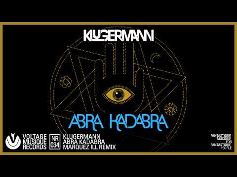 Klugermann - Abra Kadabra / Marquez Ill Remix (Off...