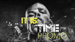 MAYWEATHER VS MCGREGOR HD 'IT IS TIME' PROMO/TRAILER