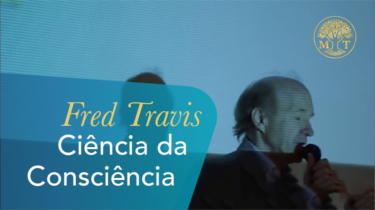 Ciência da Consciência - Fred Travis - Integra