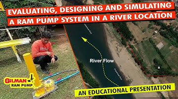 Evaluating, Designing, and Simulating a Ram Pump System in a river location - English