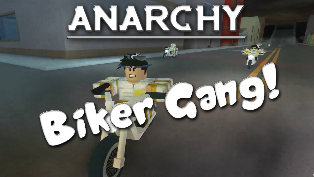 Biker Gang Roblox Anarchy Youtube - roblox anarchy