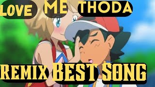 pokemon remix love me thoda.pokemon ash remix.pokemon.