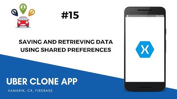 Xamarin Android Uber Clone - Shared Preferences