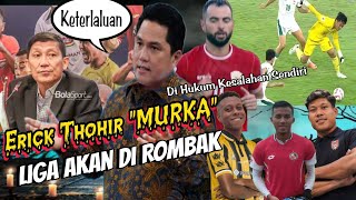 Erick Thohir MURKA, Liga Akan Di Rombak 🔥Berita Transfer & LIGA 1