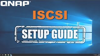 iSCSI Target on QNAP NAS and How to setup and use with Windows 10