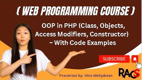 Web Programming Course-OOP in PHP (Class, Objects, Access Modifiers, Constructor)–With Code Examples