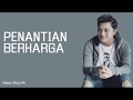 Penantian Berharga - Rizky Febian (Lirik)