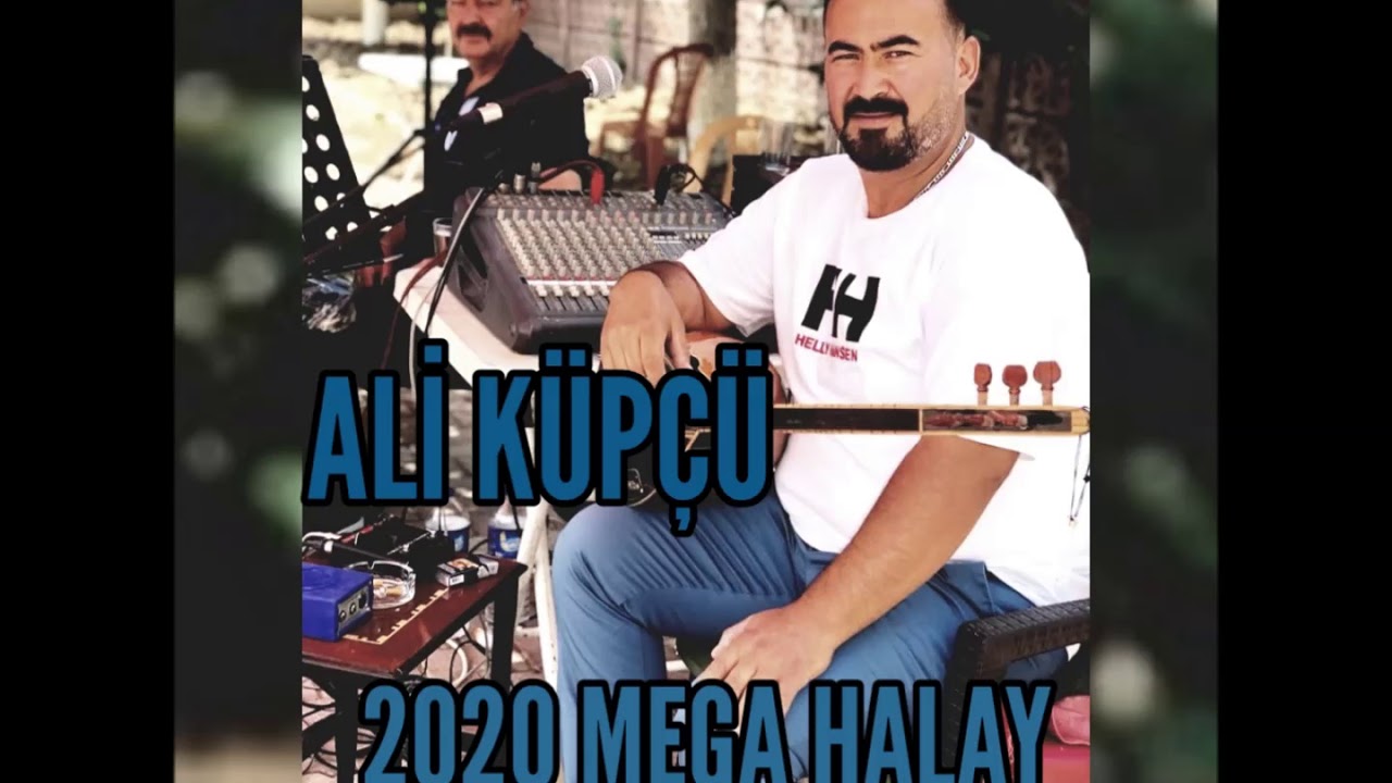 Ali KÜPÇÜ -2020 Mega HALAY