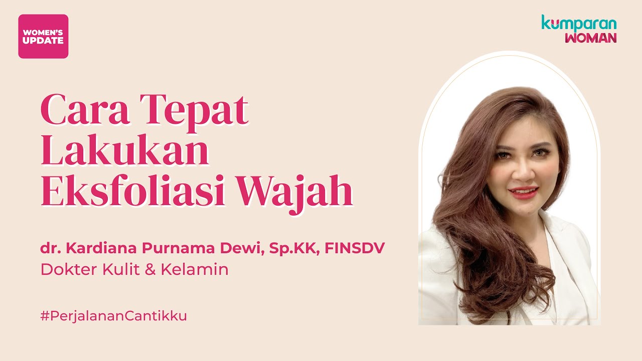 E11 - Cara Tepat Melakukan Eksfoliasi 