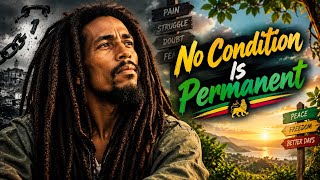 Bob Marley - No Condition Is Permanent | Reggae × Highlife | Original Inspirational Anthem