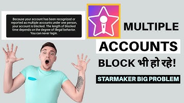 starmaker multiple accounts getting blocked| account recognized as or reported as multiple starmaker