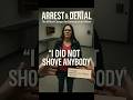 'I Did Not Shove Anybody'   Woman Arrested for Battery on Cop