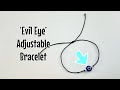 How to make an ‘Evil Eye’ sliding knot bracelet! Simple adjustable design with beaded detail 🧿