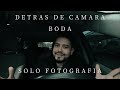 Detras de camara boda  solo fotografia