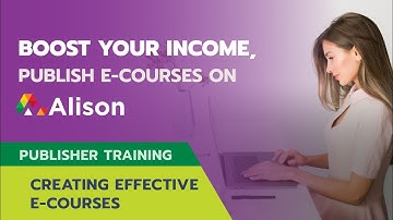 Alison Publisher Training: How to Create Successful E-Courses